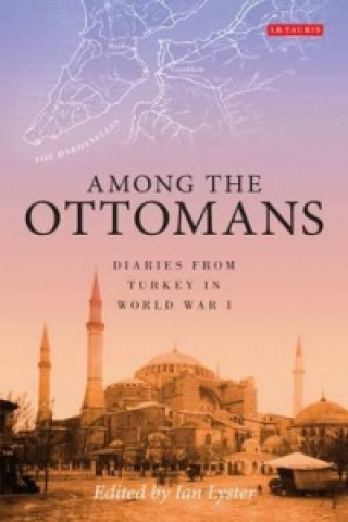 Kniha Among the Ottomans Ian Lyster