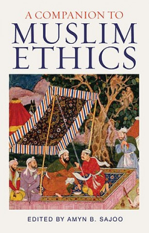 Könyv Companion to Muslim Ethics Amyn Sajoo