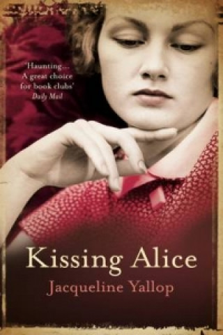 Könyv Kissing Alice Jacqueline Yallop