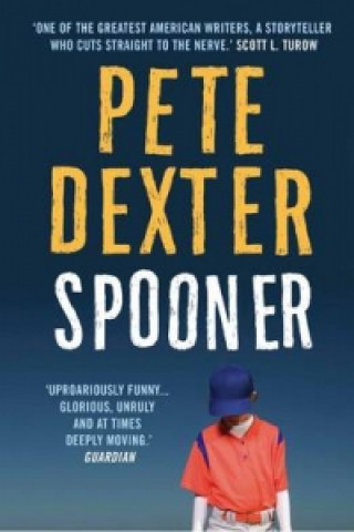 Kniha Spooner Pete Dexter