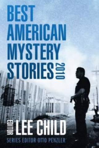 Kniha Best American Mystery Stories, 2010 Lee Child