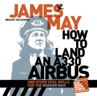 Audio How to Land an A330 Airbus James May