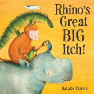 Kniha Rhino's Great Big Itch! Natalie Chivers