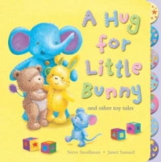 Kniha Hug for Little Bunny and Other Toy Tales Steve Smallman