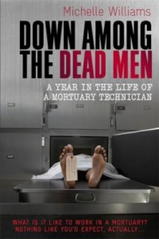 Könyv Down Among the Dead Men Michelle Williams