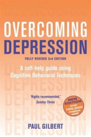Könyv Overcoming Depression 3rd Edition Paul Gilbert