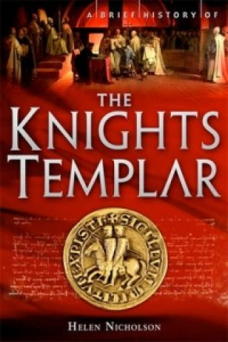Kniha Brief History of the Knights Templar Helen Nicholson