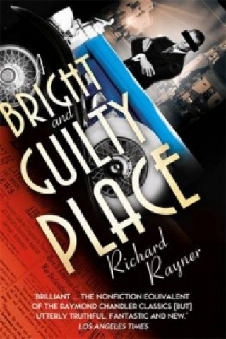 Carte Bright and Guilty Place Richard Rayner