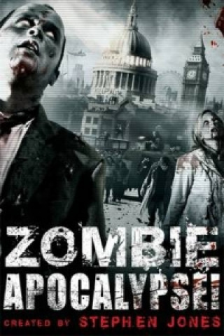 Kniha Zombie Apocalypse! Stephen Jones