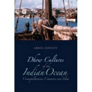 Buch Dhow Cultures of the Indian Ocean Abdul Sherriff