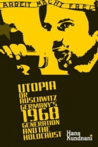 Buch Utopia or Auschwitz Hans Kundnani