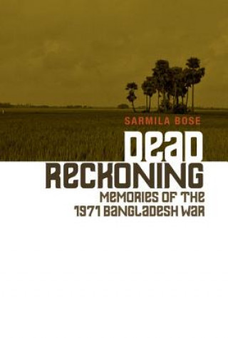 Livro Dead Reckoning Sarmila Bose
