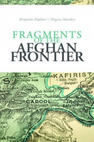 Buch Fragments of the Afghan Frontier Magnus Marsden