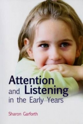 Carte Attention and Listening in the Early Years Sharon Garforth