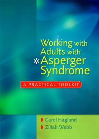 Carte Working with Adults with Asperger Syndrome Carol Hagland