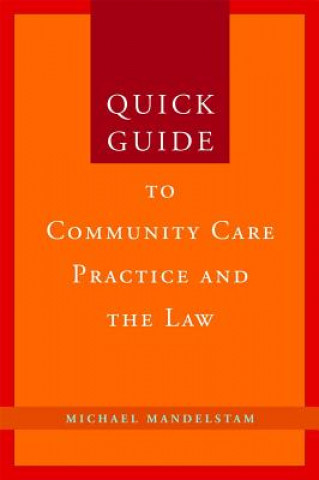 Carte Quick Guide to Community Care Practice and the Law Michael Mandelstam