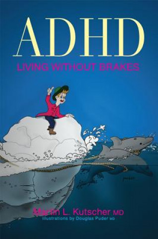 Book ADHD - Living without Brakes MartinL Kutscher