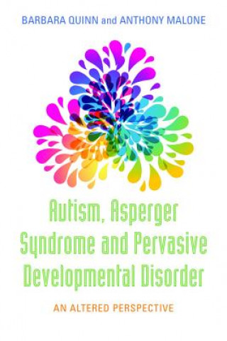 Книга Autism, Asperger Syndrome and Pervasive Developmental Disorder Barbara Quinn