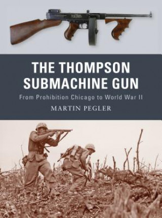 Könyv Thompson Submachine Gun Martin Pegler
