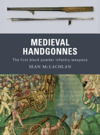 Carte Medieval Handgonnes Sean McLachlan