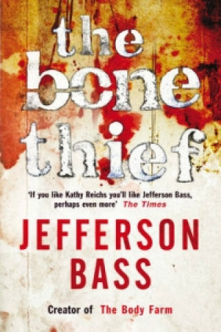 Knjiga Bone Thief Jefferson Bass