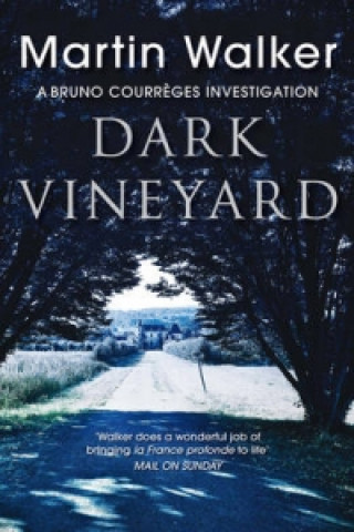 Kniha Dark Vineyard Martin Walker