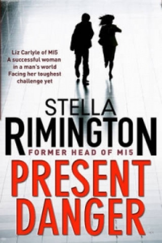 Kniha Present Danger Stella Rimington