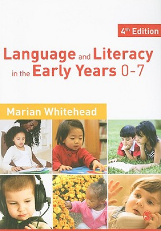 Könyv Language & Literacy in the Early Years 0-7 Marian Whitehead