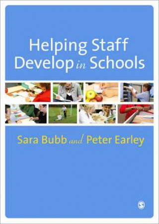 Knjiga Helping Staff Develop in Schools Sara Bubb