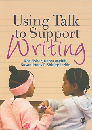 Kniha Using Talk to Support Writing Ros Fisher