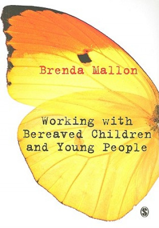 Carte Working with Bereaved Children and Young People Brenda Mallon