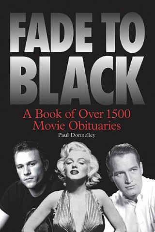 Libro Fade to Black: The Book of Movie Obituaries Paul Donnelley