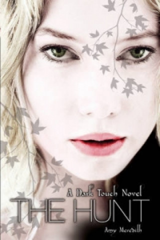 Könyv Dark Touch: The Hunt Amy Meredith