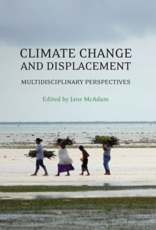 Kniha Climate Change and Displacement Jane McAdam