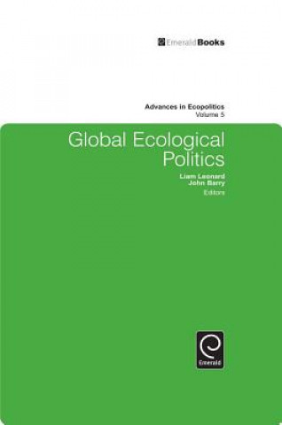 Kniha Global Ecological Politics Liam Leonard