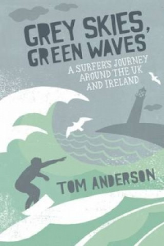 Książka Grey Skies, Green Waves Tom Anderson