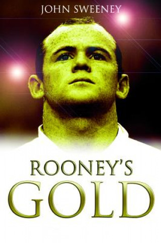 Könyv Rooney's Gold John Sweeney