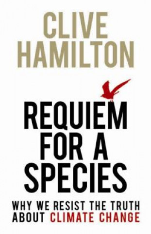 Kniha Requiem for a Species Clive Hamilton