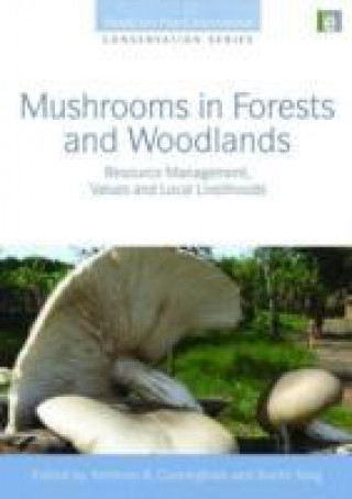 Carte Mushrooms in Forests and Woodlands Anthony Cunningham