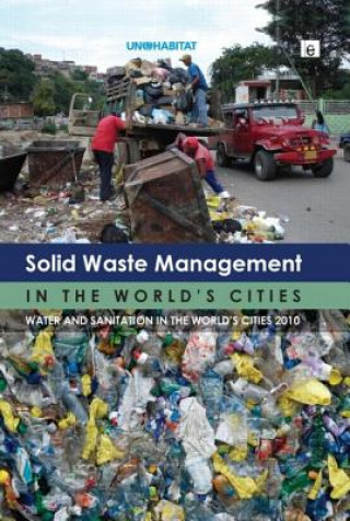 Knjiga Solid Waste Management in the World's Cities UN-HABITAT