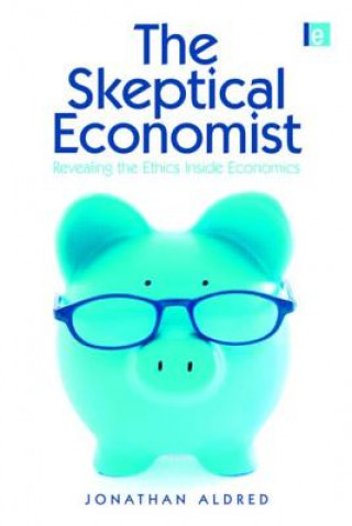 Kniha Skeptical Economist Jonathan Aldred