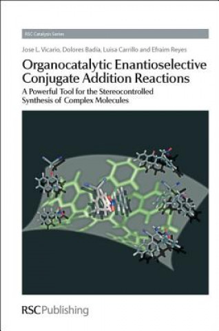 Book Organocatalytic Enantioselective Conjugate Addition Reactions Jose L Vicario