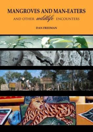 Kniha Mangroves and Man-Eaters Dan Freeman