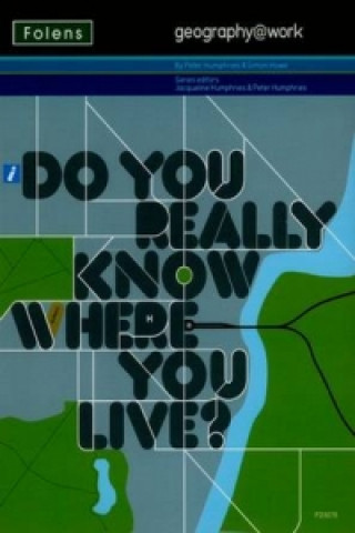Carte Geography@work1: Do You Really Know Where You Live? Teacher CD-ROM Peter Humphries