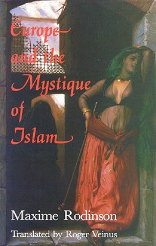 Carte Europe and the Mystique of Islam Maxime Rodinson