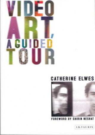 Carte Video Art, A Guided Tour Catherine Elwes