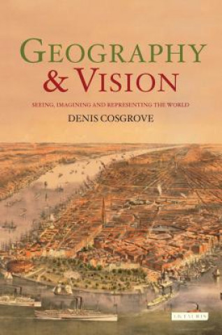 Carte Geography and Vision DenisE Cosgrove