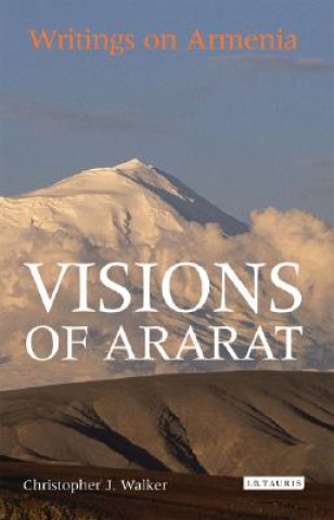 Carte Visions of Ararat Christopher J Walker