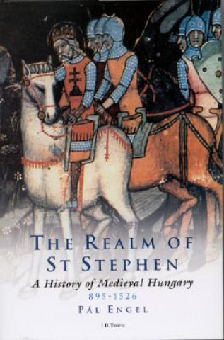 Knjiga Realm of St Stephen Pal Engal