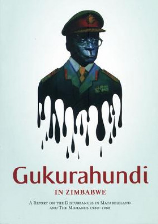 Könyv Gukurahundi in Zimbabwe Elinor Sisulu